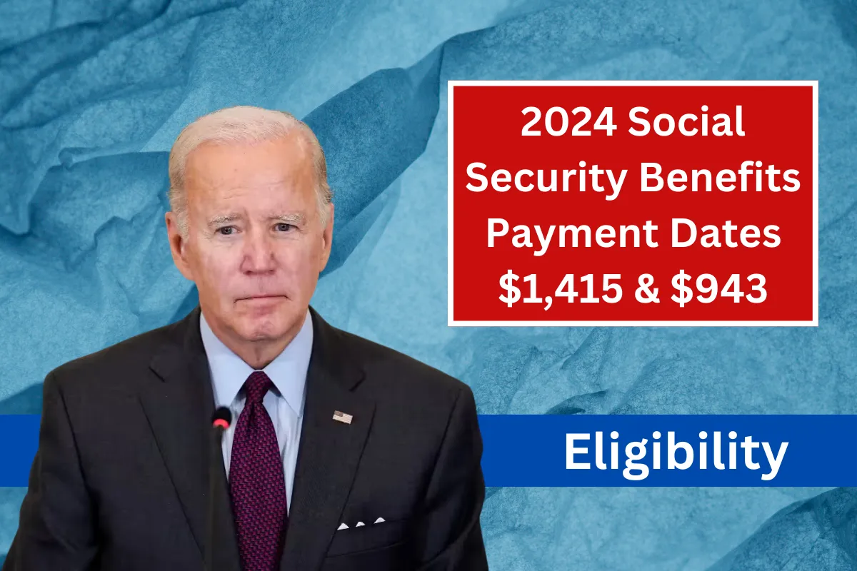 2024 Social Security Benefits Payment Dates 1,415 & 943